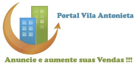 Anuncie no Portal Vila Antonieta e aumente suas ve